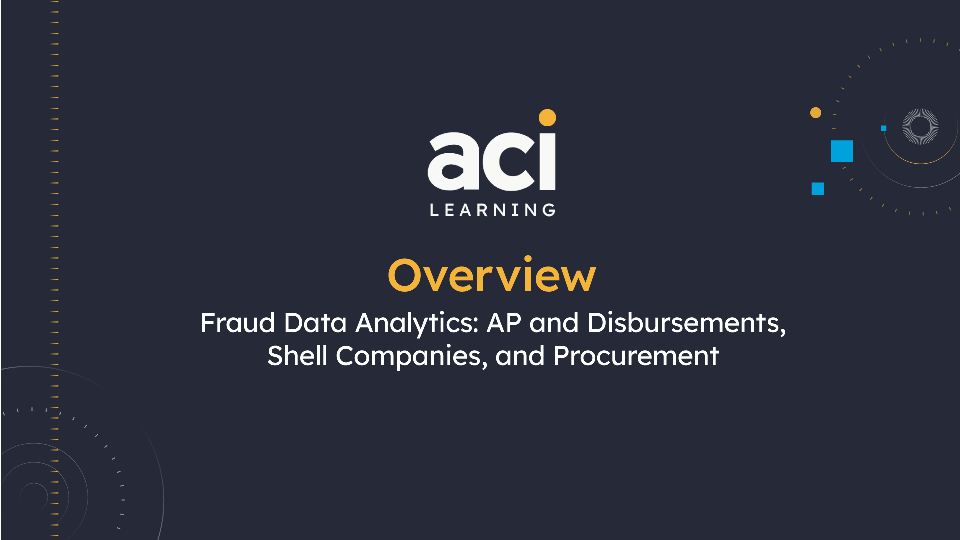 Fraud Data Analytics: AP and Disbursements, Shell Companies, and Procurement Overview
