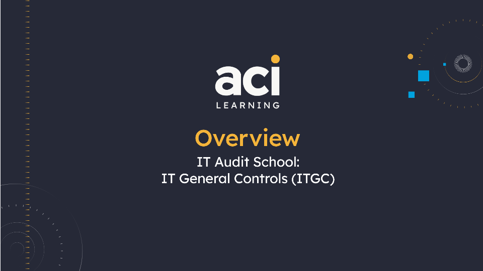 IT Audit School: IT General Controls (ITGC) Overview